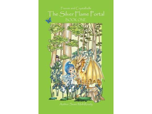 The Silver Flame Portal: Franzie and Crystalbelle Book One