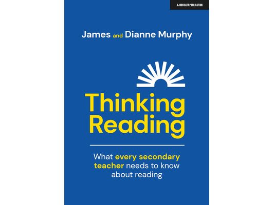 Thinking Reading: What Every Secondary Teacher Needs to Know about Reading: What Every Secondary Teacher Needs to Know about Reading