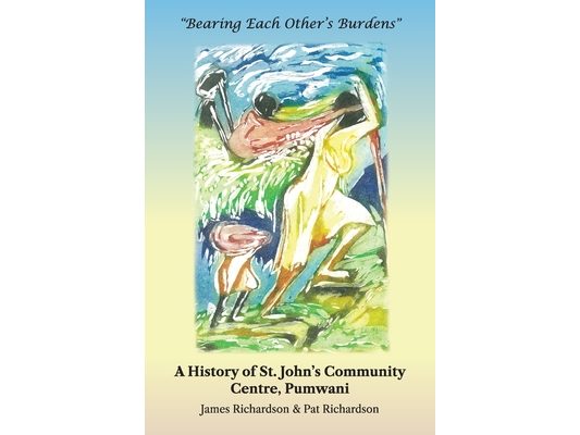 Bearing Each Other's Burdens: A History of St. John's Community Centre, Pumwani