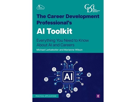The Career Development Professional's AI Toolkit: Everything you need to know about AI and careers