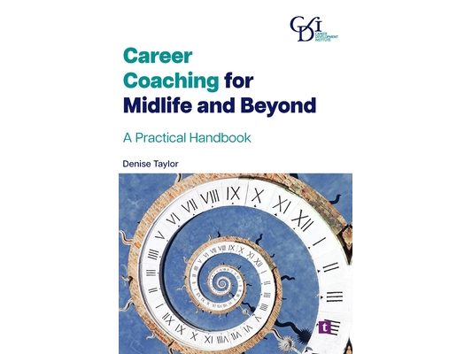 Career Coaching for Midlife and Beyond: A Practical Handbook