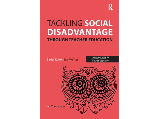 Tackling Social Disadvantage through Teacher Education
