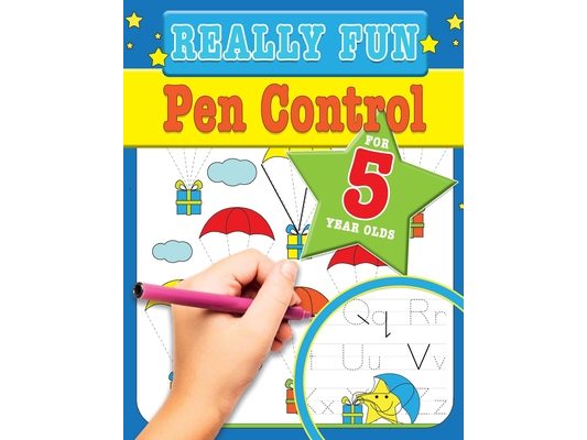 Really Fun Pen Control For 5 Year Olds: Fun & educational motor skill activities for five year old children