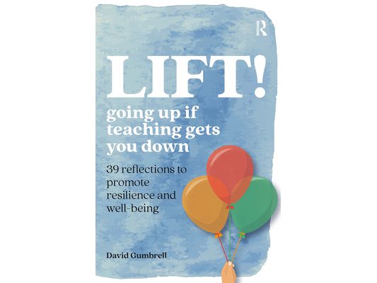 Lift!: Going up if teaching gets you down