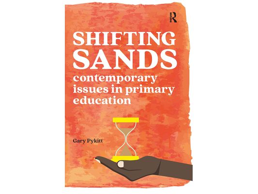 Shifting Sands: Contemporary issues in primary schools