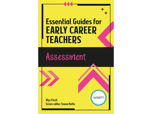 Essential Guides for Early Career Teachers: Assessment