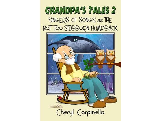 Grandpa's Tales 2: Singers of Songs and The Not Too Stubborn Humpback