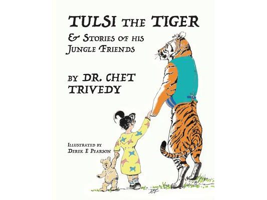 Tulsi the Tiger: & Stories of his Jungle Friends. (saving wild animals)