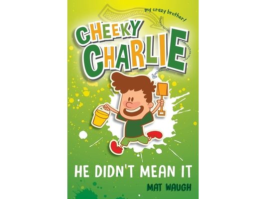 Cheeky Charlie: He Didn't Mean It