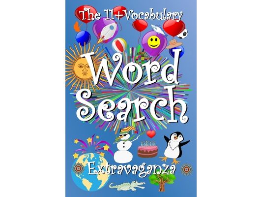 The 11+ Vocabulary Word Search Extravaganza