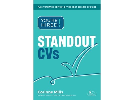 You're Hired! Standout CVs