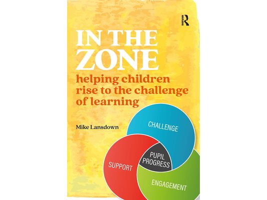 In the Zone: Helping children rise to the challenge of learning
