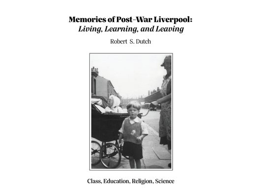 Memories of Post-War Liverpool: Living, Learning, and Leaving