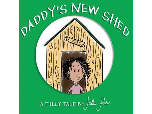 Daddy's New Shed: Children's Funny Picture Book
