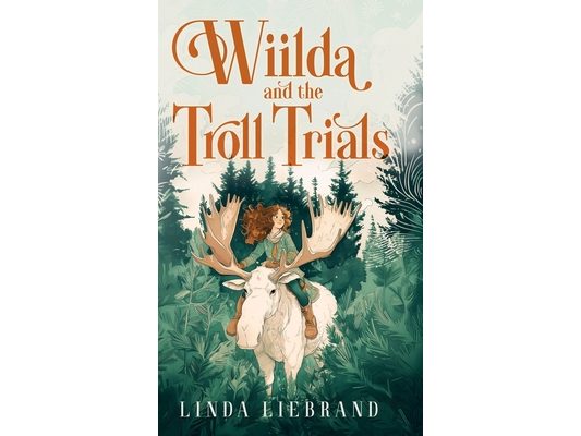 Wiilda and the Troll Trials: A children's fantasy adventure inspired by Scandinavian folklore