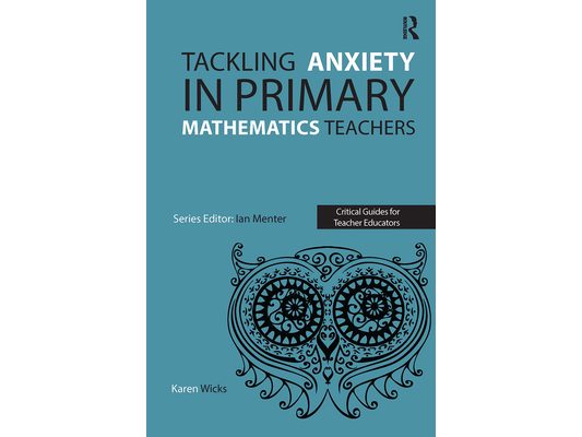 Tackling Anxiety in Primary Mathematics Teachers