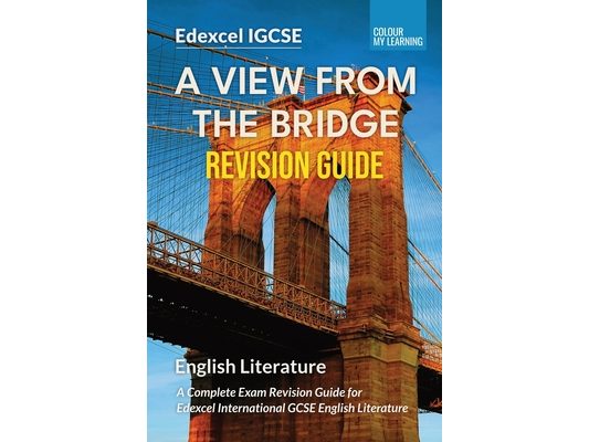 A View from the Bridge: A Complete Revision Guide for Edexcel IGCSE English Literature