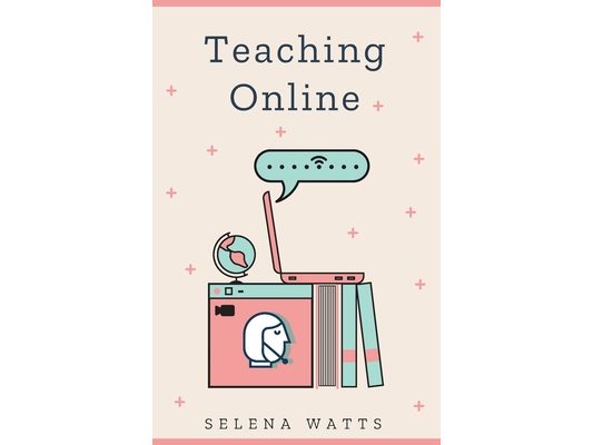 Teaching Online: Online Teaching Survival Guide: The Best Teaching Strategies and Tools for Your Online Classroom.
