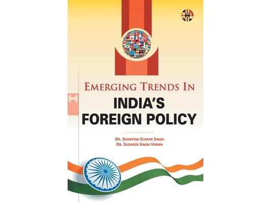 Emerging Trends in India's Foreign Policy