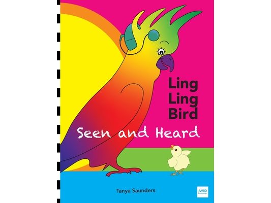 LING LING BIRD Seen and Heard: a joyous tale of friendship, acceptance and magic ears