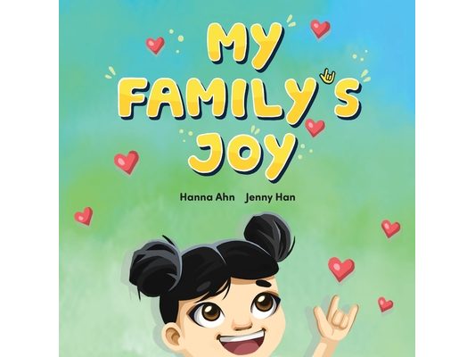 My Family's Joy: A Celebration of Love, Connection, and Sign Language