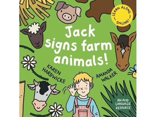 Jack Signs FARM ANIMALS!: Off to the countryside for another exciting sign language adventure - based on a true story!