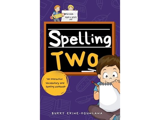 Spelling Two: An Interactive Vocabulary and Spelling Workbook for 6-Year-Olds (With Audiobook Lessons)