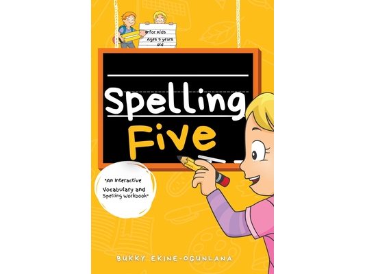 Spelling Five: An Interactive Vocabulary and Spelling Workbook for 9-Year-Olds (With Audiobook Lessons)