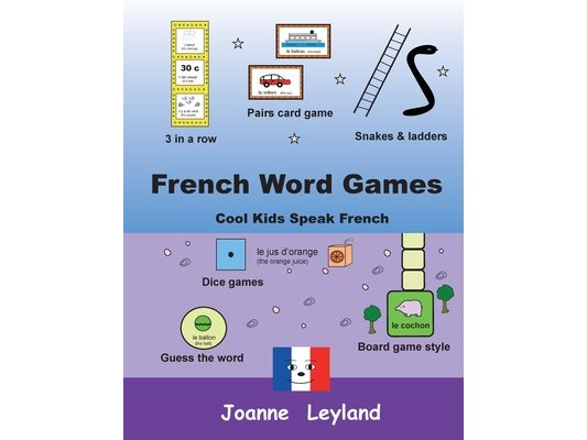 French Word Games: Cool Kids Speak French