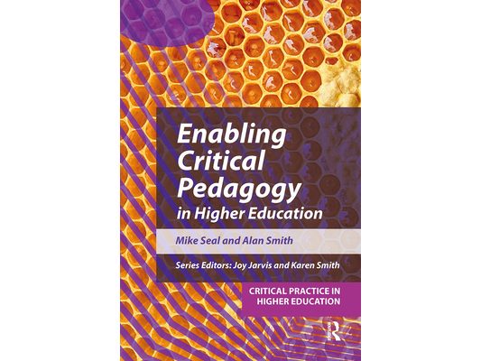 Enabling Critical Pedagogy in Higher Education