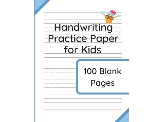 Handwriting Practice Paper for Kids: 100 Blank Pages of Kindergarten Writing Paper with Wide Lines