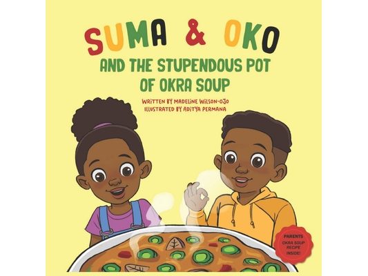 Suma & Oko and the Stupendous Pot of Okra Soup