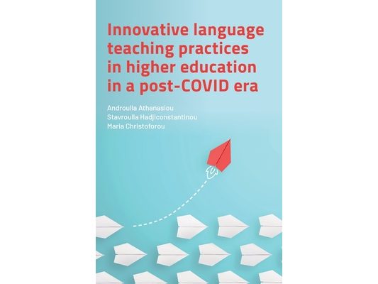 Innovative Language Teaching Practices in Higher Education in a Post-COVID Era