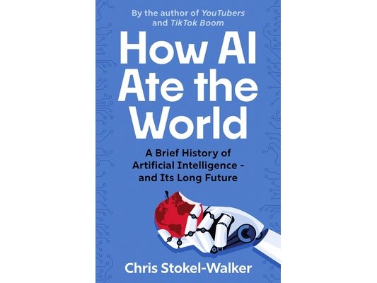 How AI Ate the World: A Brief History of Artificial Intelligence - And Its Long Future