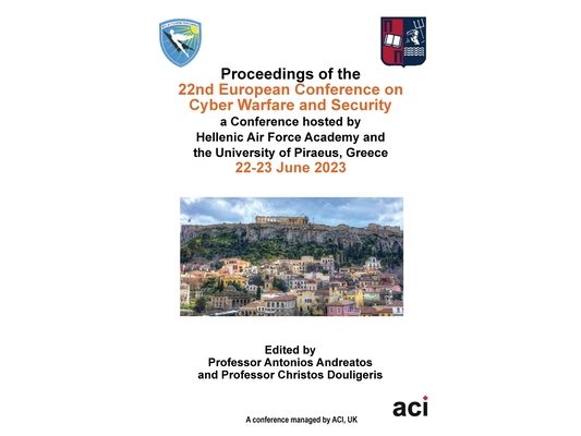 ECCWS 2023-Proceedings of the 22nd European Conference on Cyber Warfare and Security