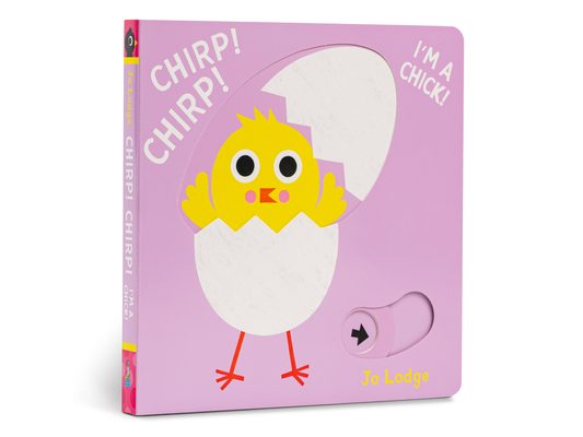 Chirp! Chirp! I'm a Chick!: A Pull Tab Book