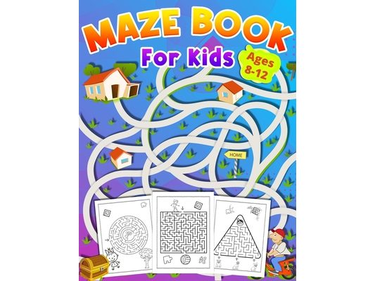 Maze Book For Kids Ages 8-12: activity book for kids ages 8-12 great gift for boys & girls ages 6-12, Workbook for Games, Puzzles, and Problem-Solving