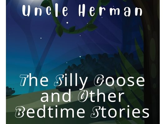 The Silly Goose and Other Bedtime Stories