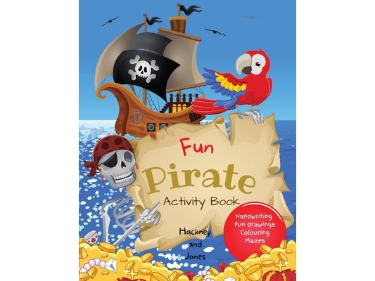 Fun Pirate Activity Book: Perfect pirates present that will keep your kids entertained for hours! Activities include drawing, colouring, word search p