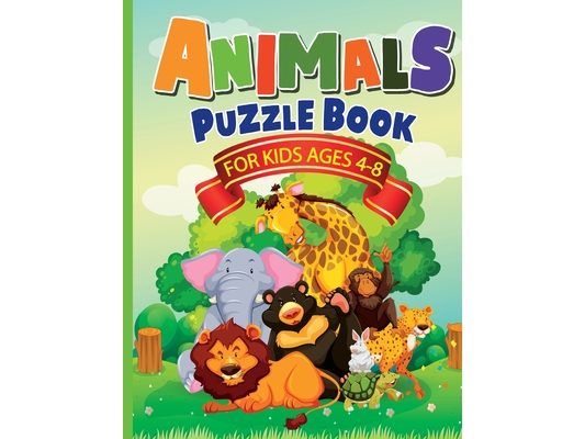 Animals Puzzle Book for Kids Ages 4-8: Fun, Quick & Easy Solution for Boredom for Boys & Girls. 70 + Pages Activity Book that includes Drawing, Colour