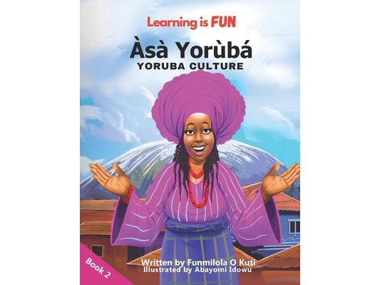 Learning is FUN Asa Yoruba (Yoruba Culture)