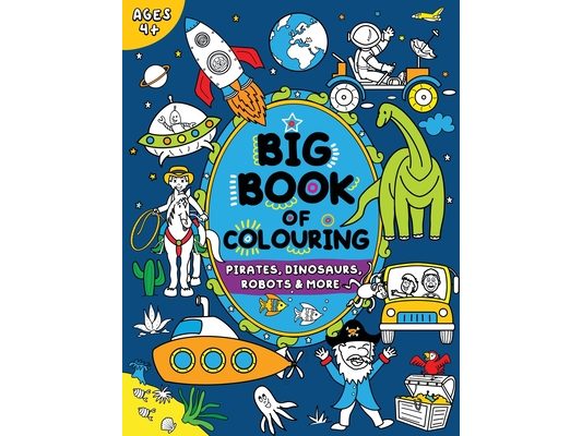 Big Book of Colouring for Boys: Children Ages 4+