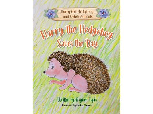 Harry the Hedgehog Saves the Day