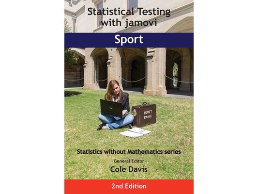 Statistical Testing with jamovi Sport: Second Edition