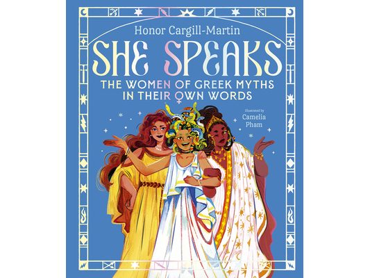She Speaks: The Women of Greek Myths in Their Own Words