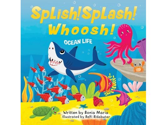 Splish! Splash! Whoosh!: Ocean Life