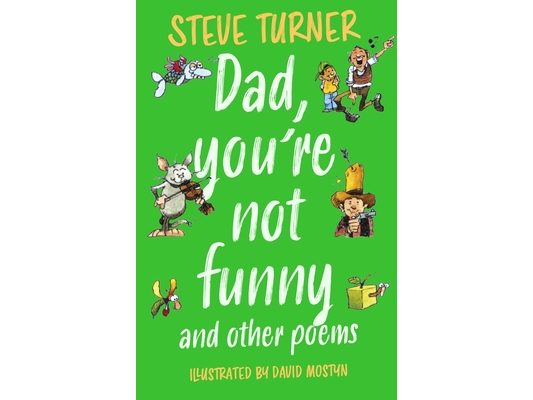 Dad, You're Not Funny and Other Poems