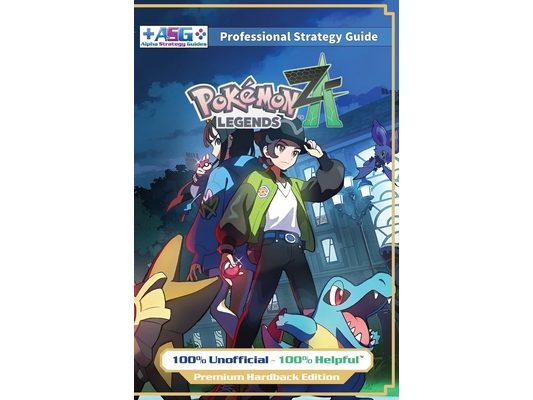 Pokemon Legends Z-A Strategy Guide Book (Full Color Premium Hardback): 100% Unofficial - 100% Helpful Walkthrough