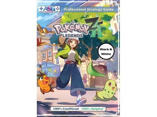 Pokémon Legends Z-A Strategy Guide Book (Black and White Budget-Friendly Edition): 100% Unofficial - 100% Helpful Walkthrough
