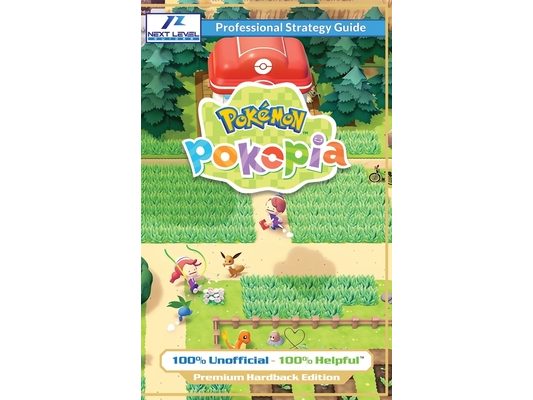 Pokemon Pokopia Strategy Guide Book (Full Color Premium Hardback): 100% Unofficial - 100% Helpful Walkthrough